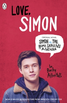 Love Simon : Simon Vs The Homo Sapiens Agenda Official Film Tie-in, Paperback / softback Book Love Simon : Simon Vs The Homo Sapiens Agenda Official Film Tie-in, Paperback / softback Book