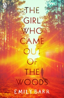 The Girl Who Came Out of the Woods, Paperback / softback Book The Girl Who Came Out of the Woods, Paperback / softback Book