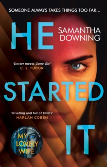 He Started It : The new psychological thriller from #1 bestselling author of My Lovely Wife, Hardback Book He Started It : The new psychological thriller from #1 bestselling author of My Lovely Wife, Hardback Book