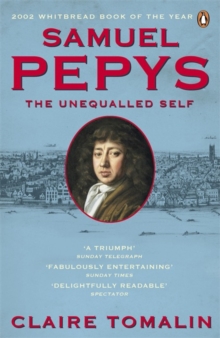 Samuel Pepys : The Unequalled Self, Paperback Book Samuel Pepys : The Unequalled Self, Paperback Book