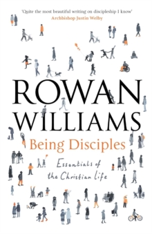 Being Disciples : Essentials of the Christian Life, Paperback / softback Book Being Disciples : Essentials of the Christian Life, Paperback / softback Book
