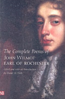 The Complete Poems of John Wilmot, Earl of Rochester, Paperback / softback Book The Complete Poems of John Wilmot, Earl of Rochester, Paperback / softback Book