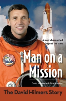 Man on a Mission : The David Hilmers Story, Paperback / softback Book Man on a Mission : The David Hilmers Story, Paperback / softback Book