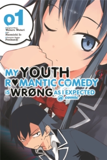 My Youth Romantic Comedy Is Wrong, As I Expected @ comic, Vol. 1 (manga), Paperback / softback Book My Youth Romantic Comedy Is Wrong, As I Expected @ comic, Vol. 1 (manga), Paperback / softback Book