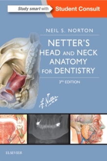 Netter's Head and Neck Anatomy for Dentistry, Paperback / softback Book Netter's Head and Neck Anatomy for Dentistry, Paperback / softback Book