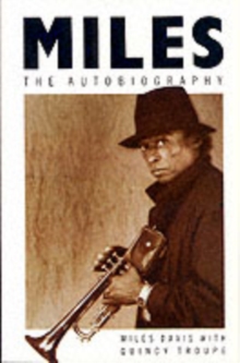 Miles : The Autobiography, Paperback / softback Book Miles : The Autobiography, Paperback / softback Book