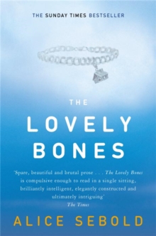 The Lovely Bones, Paperback / softback Book The Lovely Bones, Paperback / softback Book