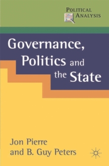 Governance, Politics and the State, Paperback / softback Book Governance, Politics and the State, Paperback / softback Book