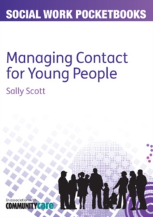 Managing Contact for Young People, Paperback / softback Book Managing Contact for Young People, Paperback / softback Book