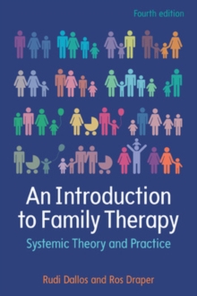 An Introduction to Family Therapy: Systemic Theory and Practice, Paperback / softback Book An Introduction to Family Therapy: Systemic Theory and Practice, Paperback / softback Book