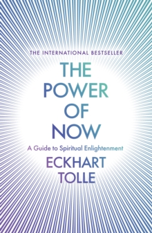 The Power of Now : A Guide to Spiritual Enlightenment (20th Anniversary Edition), Paperback / softback Book The Power of Now : A Guide to Spiritual Enlightenment (20th Anniversary Edition), Paperback / softback Book