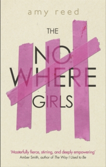 The Nowhere Girls, Paperback / softback Book The Nowhere Girls, Paperback / softback Book