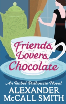 Friends, Lovers, Chocolate, Paperback / softback Book Friends, Lovers, Chocolate, Paperback / softback Book
