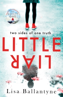 Little Liar : From No. 1 bestselling author of The Guilty One, Paperback / softback Book Little Liar : From No. 1 bestselling author of The Guilty One, Paperback / softback Book