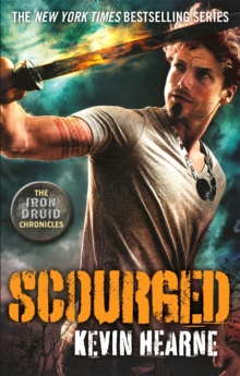 Scourged : The Iron Druid Chronicles, Paperback / softback Book Scourged : The Iron Druid Chronicles, Paperback / softback Book