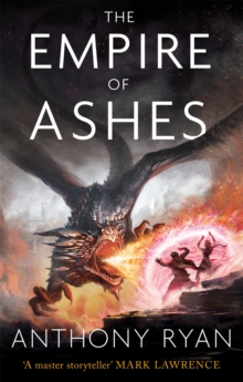 The Empire of Ashes : Book Three of Draconis Memoria, Paperback / softback Book The Empire of Ashes : Book Three of Draconis Memoria, Paperback / softback Book