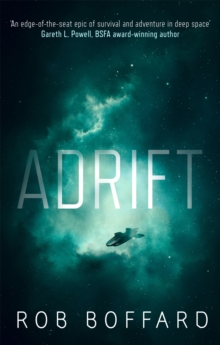 Adrift : The epic of survival and adventure in deep space, Paperback / softback Book Adrift : The epic of survival and adventure in deep space, Paperback / softback Book
