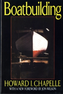 Boatbuilding : A Complete Handbook of Wooden Boat Construction, Hardback Book Boatbuilding : A Complete Handbook of Wooden Boat Construction, Hardback Book