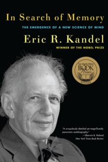 In Search of Memory : The Emergence of a New Science of Mind, Paperback / softback Book In Search of Memory : The Emergence of a New Science of Mind, Paperback / softback Book
