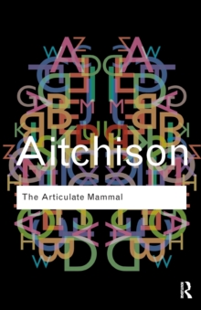 The Articulate Mammal : An Introduction to Psycholinguistics, Paperback Book The Articulate Mammal : An Introduction to Psycholinguistics, Paperback Book