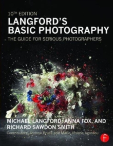 Langford's Basic Photography : The Guide for Serious Photographers, Paperback / softback Book Langford's Basic Photography : The Guide for Serious Photographers, Paperback / softback Book