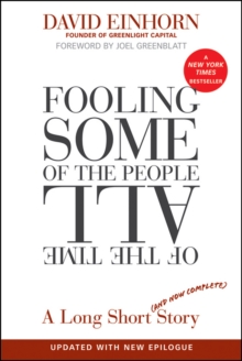 Fooling Some of the People All of the Time : A Long Short (and Now Complete) Story, Updated with New Epilogue, Paperback / softback Book Fooling Some of the People All of the Time : A Long Short (and Now Complete) Story, Updated with New Epilogue, Paperback / softback Book