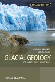 Glacial Geology : Ice Sheets and Landforms, Paperback / softback Book Glacial Geology : Ice Sheets and Landforms, Paperback / softback Book