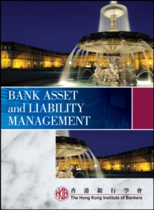 Bank Asset and Liability Management, Paperback / softback Book Bank Asset and Liability Management, Paperback / softback Book