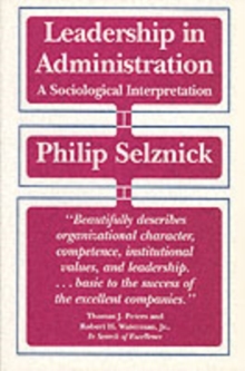 Leadership in Administration : A Sociological Interpretation, Paperback Book Leadership in Administration : A Sociological Interpretation, Paperback Book