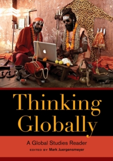 Thinking Globally : A Global Studies Reader, Paperback / softback Book Thinking Globally : A Global Studies Reader, Paperback / softback Book