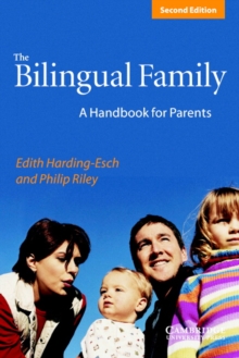 The Bilingual Family : A Handbook for Parents, Paperback / softback Book The Bilingual Family : A Handbook for Parents, Paperback / softback Book