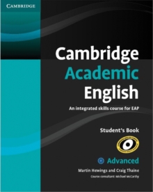 Cambridge Academic English C1 Advanced Student's Book : An Integrated Skills Course for EAP, Paperback / softback Book Cambridge Academic English C1 Advanced Student's Book : An Integrated Skills Course for EAP, Paperback / softback Book