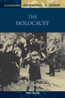 Cambridge Perspectives in History : The Holocaust, Paperback / softback Book Cambridge Perspectives in History : The Holocaust, Paperback / softback Book