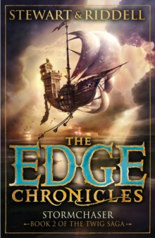 The Edge Chronicles 5: Stormchaser : Second Book of Twig, Paperback Book The Edge Chronicles 5: Stormchaser : Second Book of Twig, Paperback Book