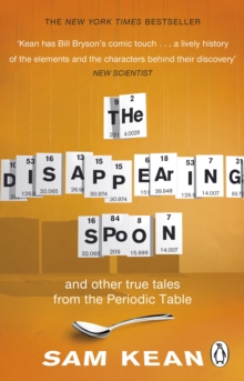 The Disappearing Spoon...and other true tales from the Periodic Table, Paperback Book The Disappearing Spoon...and other true tales from the Periodic Table, Paperback Book