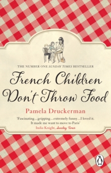 French Children Don't Throw Food, Paperback Book French Children Don't Throw Food, Paperback Book