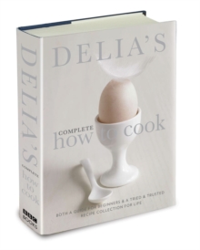 Delia's Complete How To Cook : Both a guide for beginners and a tried & tested recipe collection for life, Hardback Book Delia's Complete How To Cook : Both a guide for beginners and a tried & tested recipe collection for life, Hardback Book
