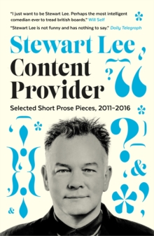 Content Provider : Selected Short Prose Pieces, 2011-2016, Paperback / softback Book Content Provider : Selected Short Prose Pieces, 2011-2016, Paperback / softback Book