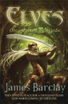 Elves: Once Walked With Gods, Paperback / softback Book Elves: Once Walked With Gods, Paperback / softback Book
