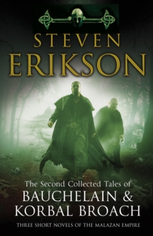 The Second Collected Tales of Bauchelain & Korbal Broach : Three Short Novels of the Malazan Empire, Hardback Book The Second Collected Tales of Bauchelain & Korbal Broach : Three Short Novels of the Malazan Empire, Hardback Book