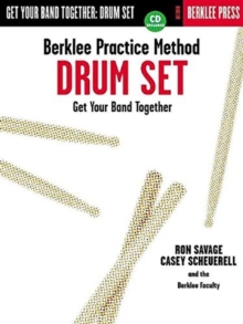 Berklee Practice Method Drum Set : Get Your Band Together, Mixed media product Book Berklee Practice Method Drum Set : Get Your Band Together, Mixed media product Book