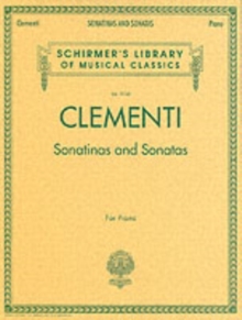 Muzio Clementi : Sonatinas And Sonatas, Paperback / softback Book Muzio Clementi : Sonatinas And Sonatas, Paperback / softback Book