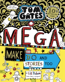 Tom Gates: Mega Make and Do (and Stories Too!), Paperback / softback Book Tom Gates: Mega Make and Do (and Stories Too!), Paperback / softback Book