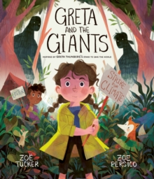 Greta and the Giants : inspired by Greta Thunberg's stand to save the world, Paperback / softback Book Greta and the Giants : inspired by Greta Thunberg's stand to save the world, Paperback / softback Book