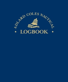 The Adlard Coles Nautical Log Book, Hardback Book The Adlard Coles Nautical Log Book, Hardback Book