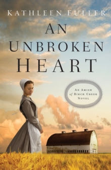 An Unbroken Heart, Paperback / softback Book An Unbroken Heart, Paperback / softback Book