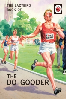 The Ladybird Book of The Do-Gooder, Hardback Book The Ladybird Book of The Do-Gooder, Hardback Book