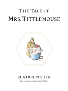 The Tale of Mrs. Tittlemouse, Hardback Book The Tale of Mrs. Tittlemouse, Hardback Book