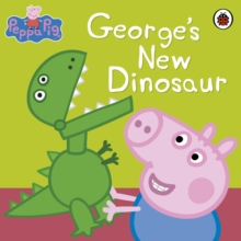 Peppa Pig: George's New Dinosaur, Paperback / softback Book Peppa Pig: George's New Dinosaur, Paperback / softback Book