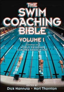 The Swim Coaching Bible, Paperback / softback Book The Swim Coaching Bible, Paperback / softback Book
